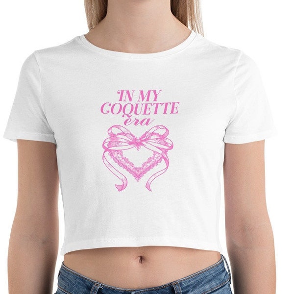 In My Coquette Era Shirt | Cute Coquette Top | Cute Crop Top | Coquette Aesthetic | Soft Girl Tee | Girly Crop Top | Coquette Girl Shirt