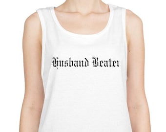 Husband Beater Full Length Tank Top | Celebrity Inspired Tank Top | Tank Top | Y2K Clothing | Y2K Slogan Top | 2000s Clothing | Funny Top