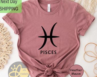 Pisces Shirt, Pisces Gifts, Pisces T-shirt, Zodiac Pisces, Horoscope Shirt, Pisces Birthday, Gift for Pisces, Pisces Women, Pisces Girl