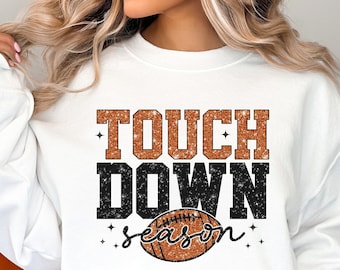 Faux Glitter football Sweatshirt, Game day football Sweatshirt, touch down season football shirt, Sparkly football sweatshirt, football, dtf