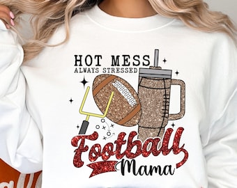 Faux Glitter football Sweatshirt, Game day football Sweatshirt, hot mess football mama shirt, Sparkly football sweatshirt, football, dtf
