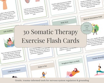 30 Somatic Therapy Exercise Flashcards | Mind-Body Healing | Trauma-Informed Practices | Nervous System Regulation Tools