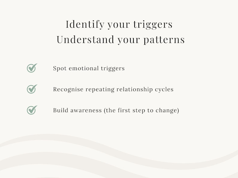 May include: A cream-colored graphic with text that reads "Identify your triggers, Understand your patterns." Below, three bullet points: "Spot emotional triggers," "Recognize repeating relationship cycles," and "Build awareness (the first step to change)."