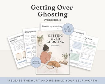 Getting Over Ghosting Workbook PDF | Breakup Recovery Journal | Healing After Ghosting | Self-Love and Closure Worksheets