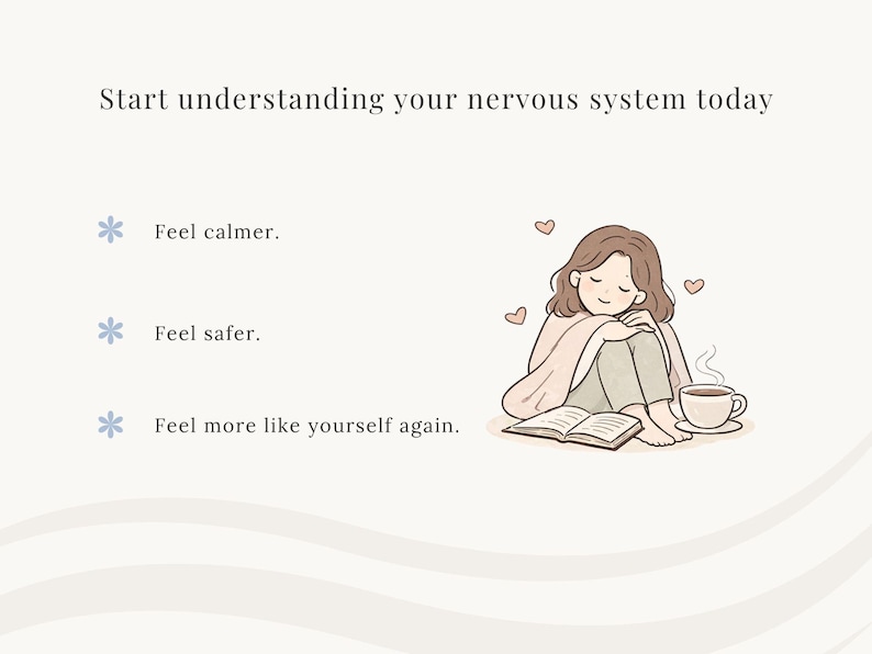 K&ouml;nnte beinhalten: Eine digitale Illustration mit dem Text Start understanding your nervous system today, gefolgt von drei Aufz&auml;hlungspunkten: Feel calmer, Feel safer und Feel more like yourself again. Eine Person sitzt in eine Decke geh&uuml;llt und liest.