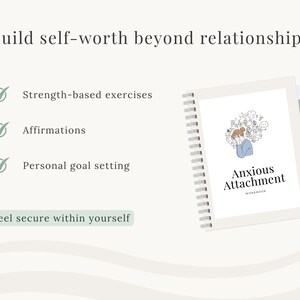 May include: A workbook titled "Anxious Attachment" with a spiral binding, featuring an illustration of a person surrounded by thought bubbles. The image includes text: "Build self-worth beyond relationships", "Strength-based exercises", "Affirmations", and "Personal goal setting".