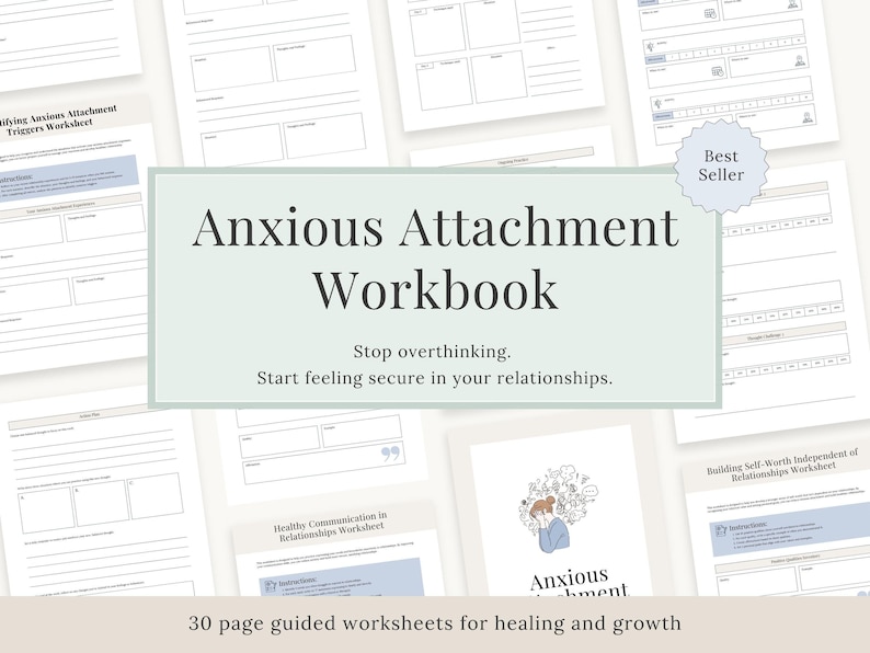 May include: Anxious Attachment Workbook with the text "Stop overthinking. Start feeling secure in your relationships." The workbook includes 30 pages of guided worksheets for healing and growth. A "Best Seller" sticker is visible.