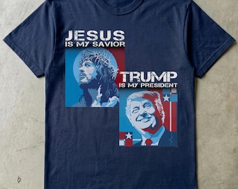 Trump Jesus Humor T-Shirt, Patriotic Leader Healing Tee, Jesus Is My Savior Trump Is My President, USA Patriot Gift