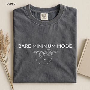 Bare Minimum Mode Shirt, Low Energy Human T-Shirt, Funny Introvert Tee, Burnout Humor Shirt, Minimalist Graphic Tee, Relatable Shirt Gift