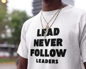 Lead Never Follow Leaders Shirt, Bold Streetwear Raglan Tee, Graphic Baseball Shirt, Unisex Statement T-Shirt