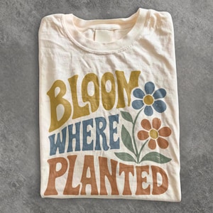 Bloom Where Planted Graphic Tee, Growth Mindset Teacher Shirt, Inspirational Floral School Tee, Positive Classroom Gift