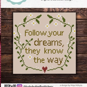 Follow Your Dreams, digital cross stitch pattern, pdf pattern, e-pattern, primitive, quote, xstitch, inspiration, motivation, flowers