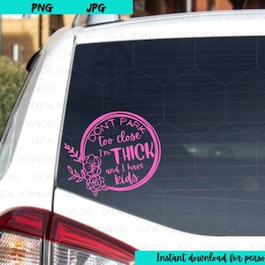 Parken Sie nicht zu eng Geschenkidee SVG für T-Shirts, Abziehbilder und Dekorschneidemaschinen