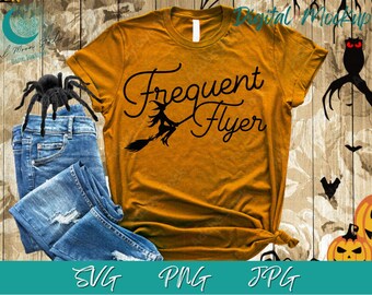 Frequent Flyer, Witch, Halloween, T-Shirt Design, Digital Decal, Digital Download, SVG file for Cricut cutting machine, Instant Download