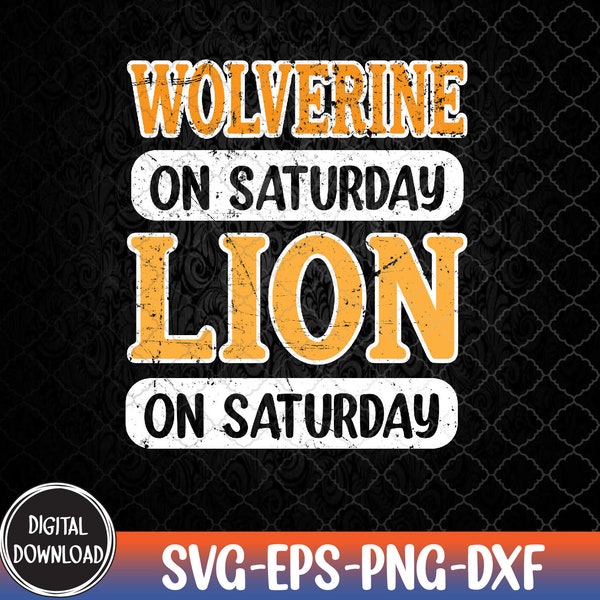 Wolverine On Saturday Lion On Sunday Detroit svg, Svg, Eps, Png, Dxf