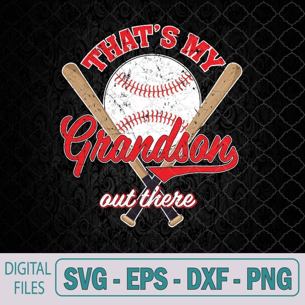 That's My Grandson Out There proud grandma baseball granny Svg, Png, Digital Download