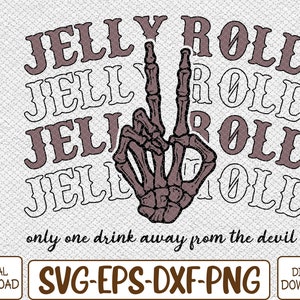 Jelly Roll slechts één drankje verwijderd van de duivel, countrymuziek Svg, Eps, Png, Dxf, digitale download