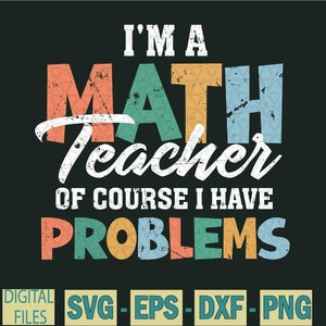 Soy profesor de matemáticas, por supuesto que tengo problemas de regreso a la escuela Diseño SVG, Png