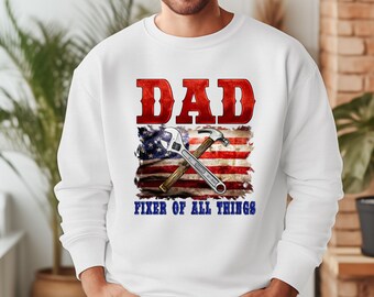 Dad Fixer of All Things Sweatshirt: Handyman Gift for Father's Day
