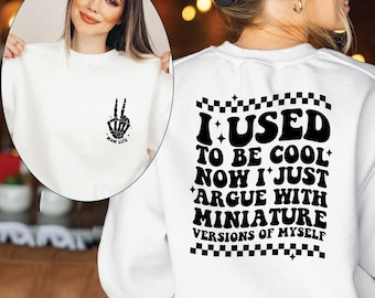 Funny Mom Life Sweatshirt: Miniature Version Argument - Mom Gift