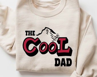 The Cool Dad Sweatshirt, Daddy Crewneck, Father's Day Gift, Best Dad Ever Sweatshirt, Gift for Dad, Dad Sweatshirt, Father's Day Crewneck