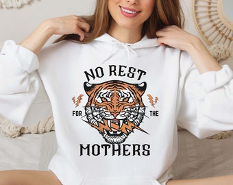 Funny Mama Hoodie: No Rest for the Mothers - Trendy Mom Life