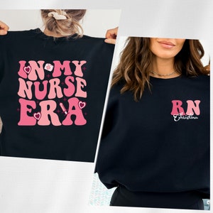 In My Nurse Era Sweatshirt: Retro Groovy Nurse Gift