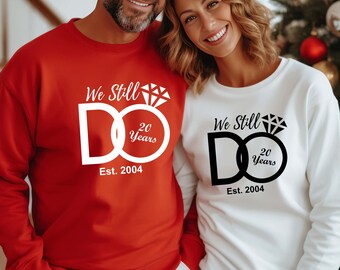 Custom Anniversary Sweatshirt, Custom We Still Do Crewneck, Custom Anniversary Gift, Personalized Couple Sweatshirt, Custom Wedding Gift