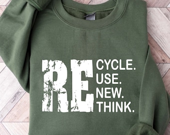 Earth Day Crewneck Sweatshirt: Recycle Reuse Renew Rethink