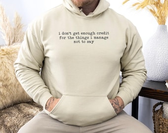 Funny Sarcastic Hoodie : Relatable Quote Hooded Jumper