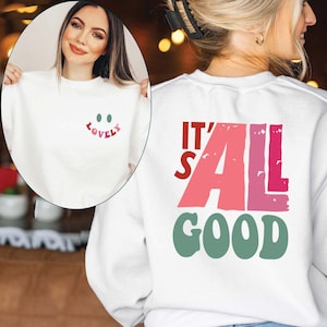 It&#39;s All Good Sweatshirt, Mental Health Crewneck, Motivational Sweatshirt, Inspirational Hoodie, Positive Vibe, Trendy Hoodies, Gift for Her