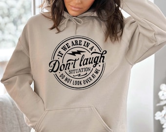 Funny Sarcastic Hoodie: "Don't Laugh" Graphic, Trendy Unisex Fit