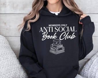 Antisocial Book Club Hoodie: Introverted Bookworm Apparel