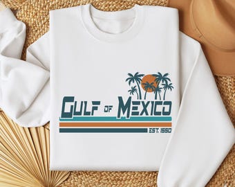 Gulf of Mexico Sweatshirt: Beach Vacation Souvenir