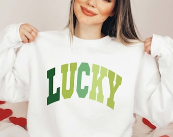 Lucky St. Patrick's Day Sweatshirt: Funny Shamrock Irish Shirt