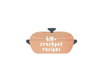 470+ Crockpot Recipes