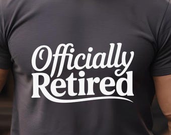 Officially Retired Unisex T-Shirt, Funny Retirement Tee, Gift for Retirees, Casual Wear, Retirement Party Tee,