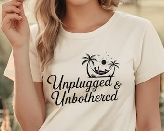 Unplugged and Unbothered Shirt, Minimalist Beach Tee, Relaxed Vacation Shirt, Chill Vibes Graphic Tee, Introvert Lifestyle Shirt