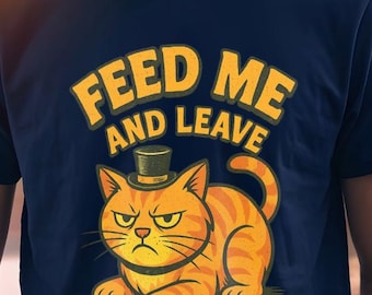 Funny Cat Shirt, Feed Me and Leave Tee, Grumpy Cat Graphic T-Shirt, Retro Humor Gift, Cute Lazy Cat Lover Tee for Men & Women