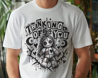 Dark Humor Shirt, Sarcastic Shirt, Voodoo Doll Shirt, Thinking of You Shirt, Creepy Doll Tee, Funny Relationship Gift