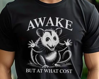 Awake But At What Cost Shirt, Funny Opossum Tee, Sleep Deprived Humor Shirt, Tired Meme Shirt, Night Owl Gift Idea