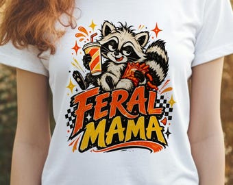 Raccoon Shirt, Feral Mama Funny Mom Life T-Shirt, Funny Raccoon Graphic Tee, Motherhood Humor Gift