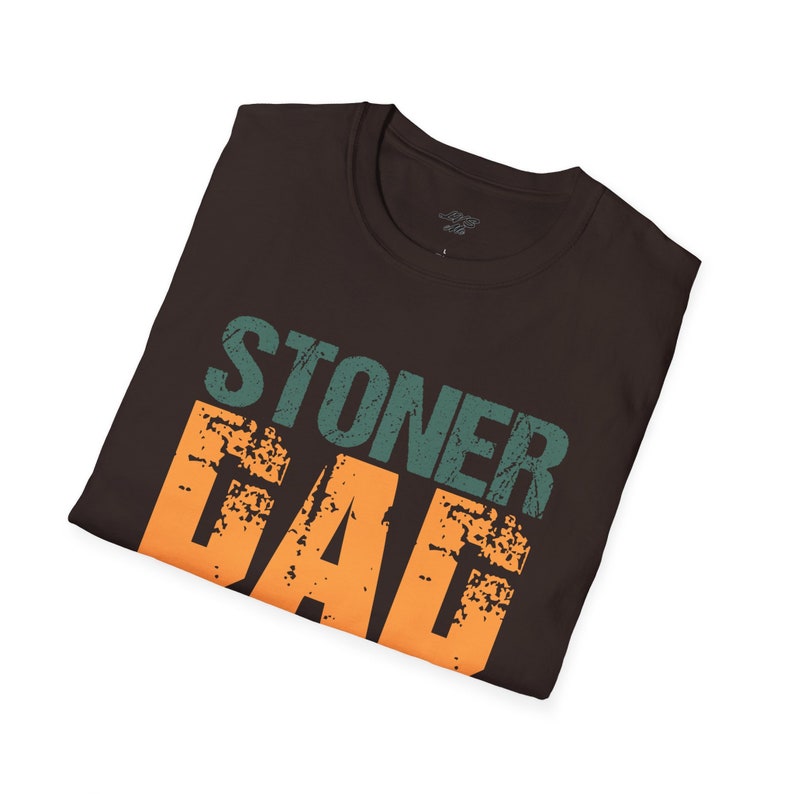 Stoner Dad T-Shirt, Comfortable Tee, Stylish Dad Shirt, Cotton Stoner Shirt, Stoner Apparel, Father's Day Gift, Dad Gift image 7