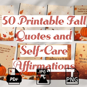 50 citations d'automne et affirmations sur les soins personnels à imprimer, PDF JPG PNG, Format 5 x 7, Soins personnels saisonniers, cartes pleine conscience d'automne