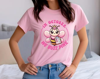 In October We Buzz Pink Breast Cancer Awareness Unisex T-Shirt, Supportive Bee Design, October Pink Shirt, Cancer Support Tee