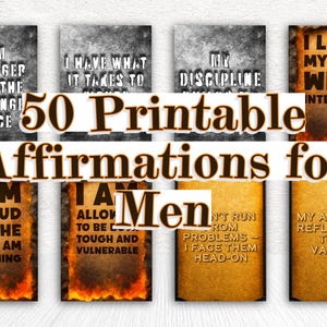May include: A collection of 50 printable affirmations for men, featuring motivational quotes in a variety of styles. The image includes PDF, JPG, and PNG file format icons. The affirmations are designed with a textured, aged aesthetic.