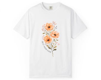Best Mom Ever Shirt, Funny Mom Nutritional Facts Tee, Front and Back Graphic T-Shirt, Mother's Day Gift, Cute Floral Mom Shirt