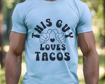 Dieser Kerl liebt Tacos-T-Shirt, lustiges Feinschmecker-T-Shirt für Taco-Fans, Taco-Liebhaber-Hemd, lustiges Herren-T-Shirt, mexikanische Party-T-Stück, Taco-Humor-T-Stück