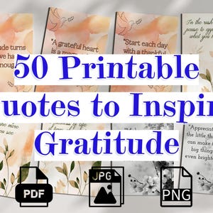 50 afdrukbare charmante citaten om dankbaarheid te inspireren, digitale 5 x 7 PDF JPG PNG, dankbaarheid vieren, opbeurende citatenset