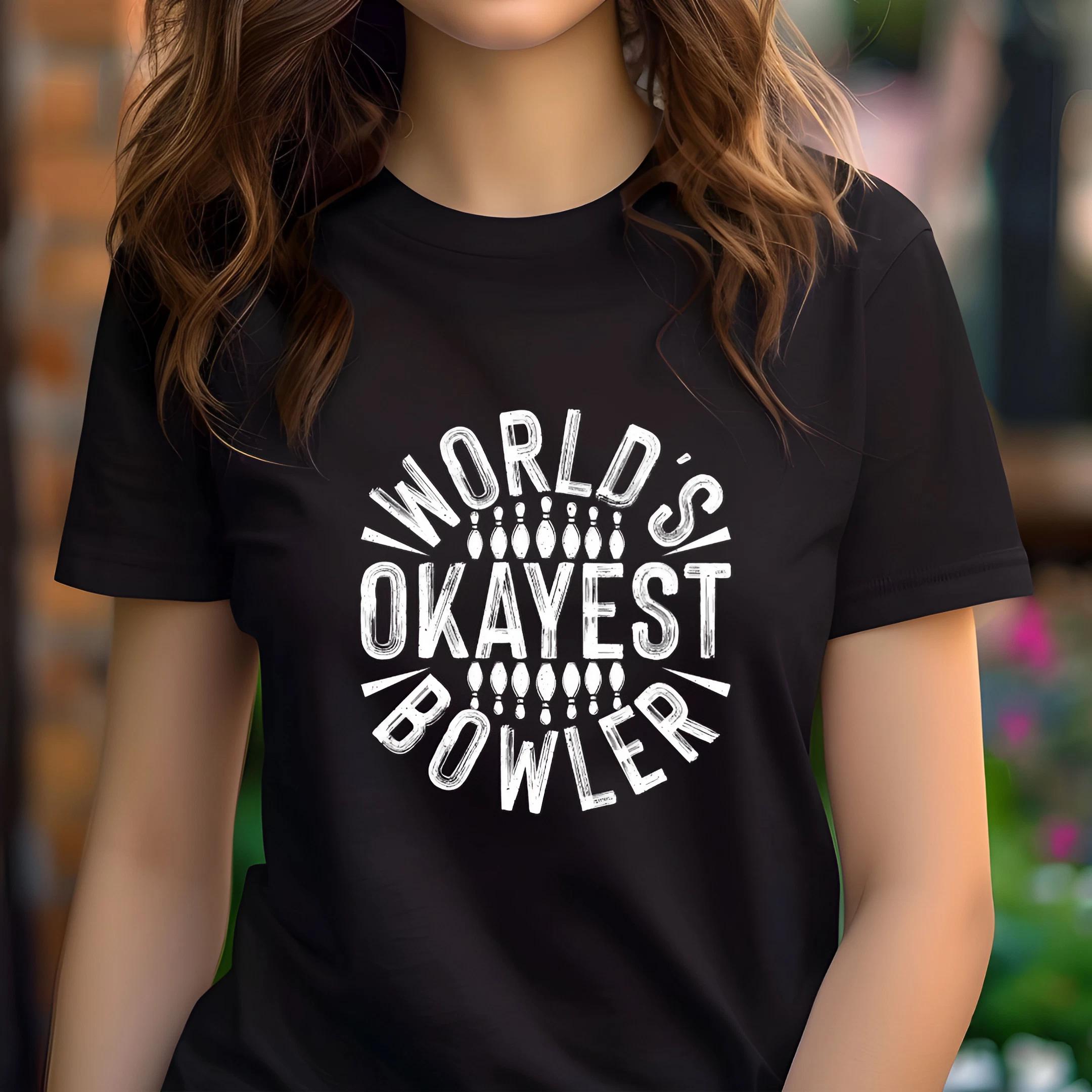 Worlds Okayest Bowler T-Shirt Worlds Okayest Bowler T-Shirt